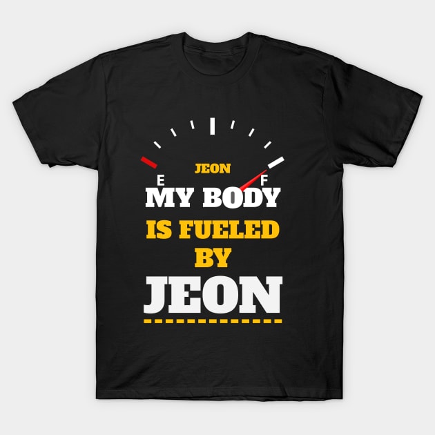 Sarcastic Saying - My Body Is Fueled By JEON - Funny Thanksgiving Quotes Gift Ideas For Korean Food Lovers T-Shirt by Pezzolano